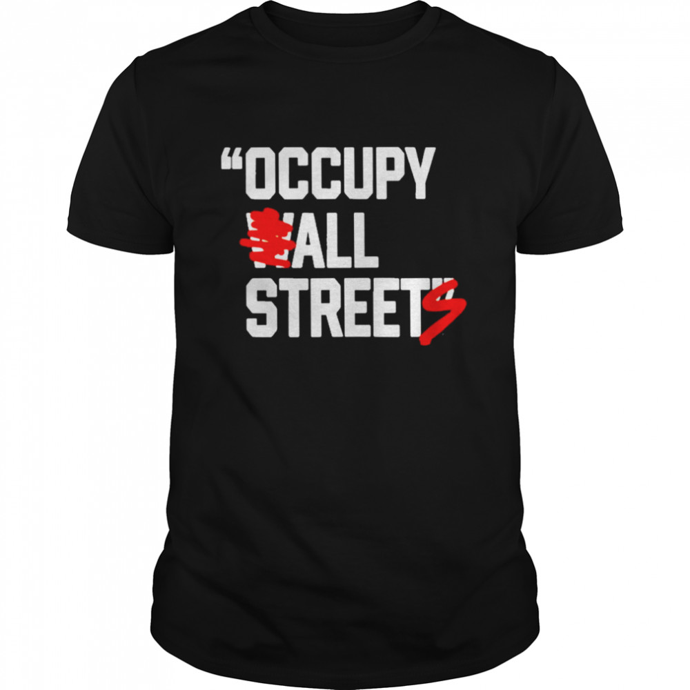 Occupy All Street shirt
