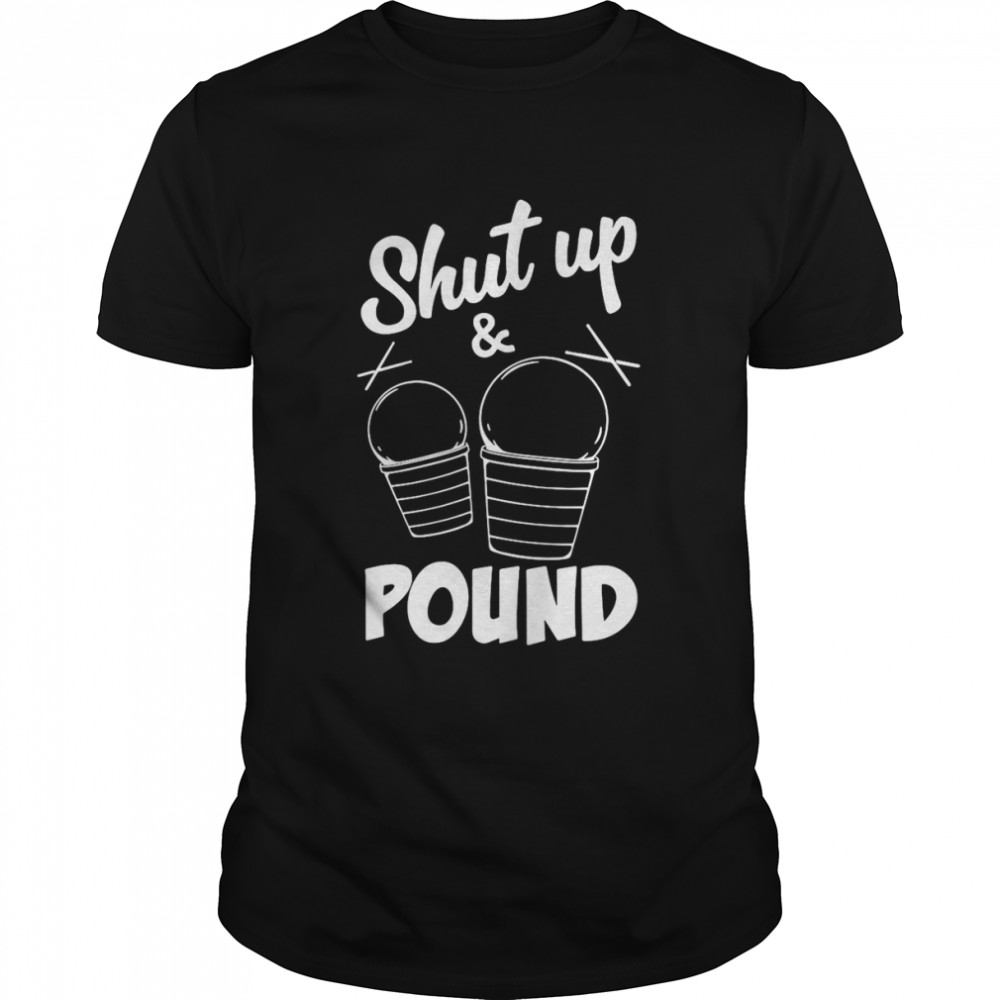 Shut Up Pound Workout Fitness Cardio Drumming Shirt