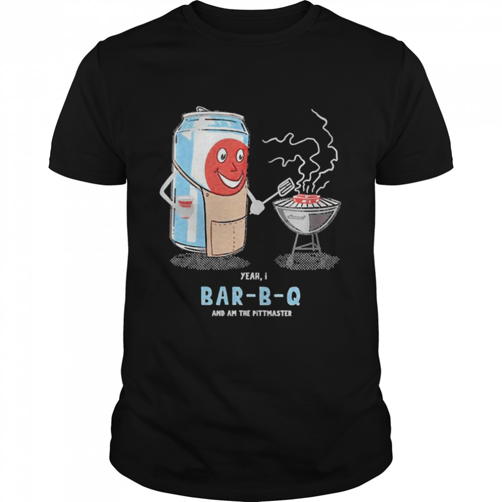 Yeah I BarBQ And Am The Pittmaster Cute Novelty Humor Shirt