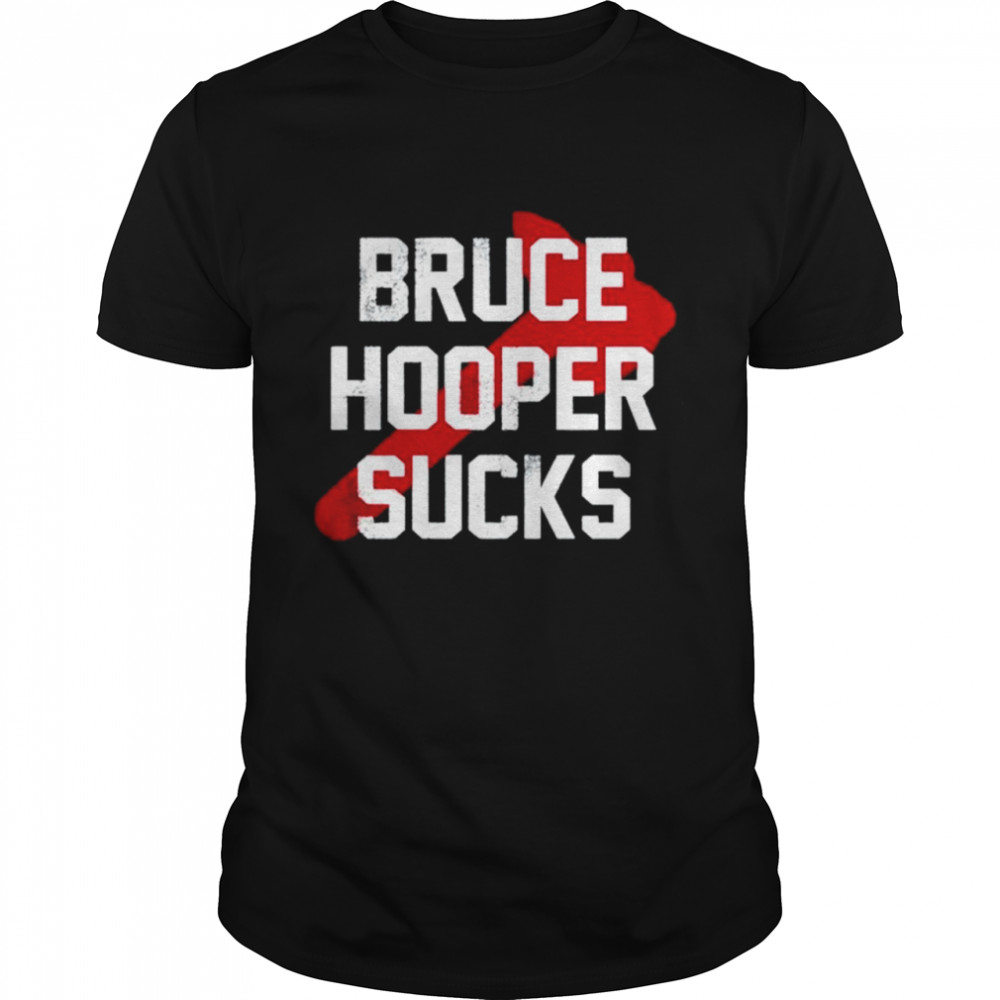 Bruce Hooper Sucks Braves shirt