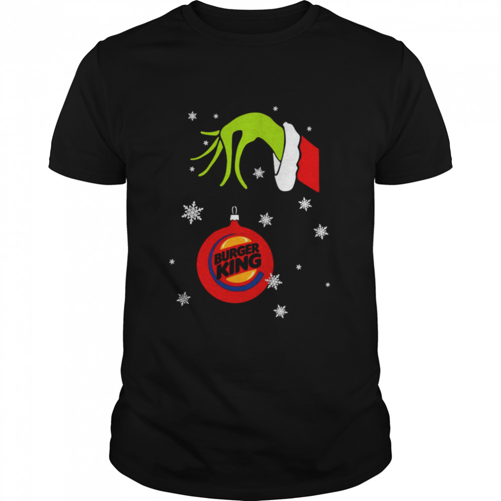 Grinch Hand holding Ornament Burger King Snowflake Christmas shirt