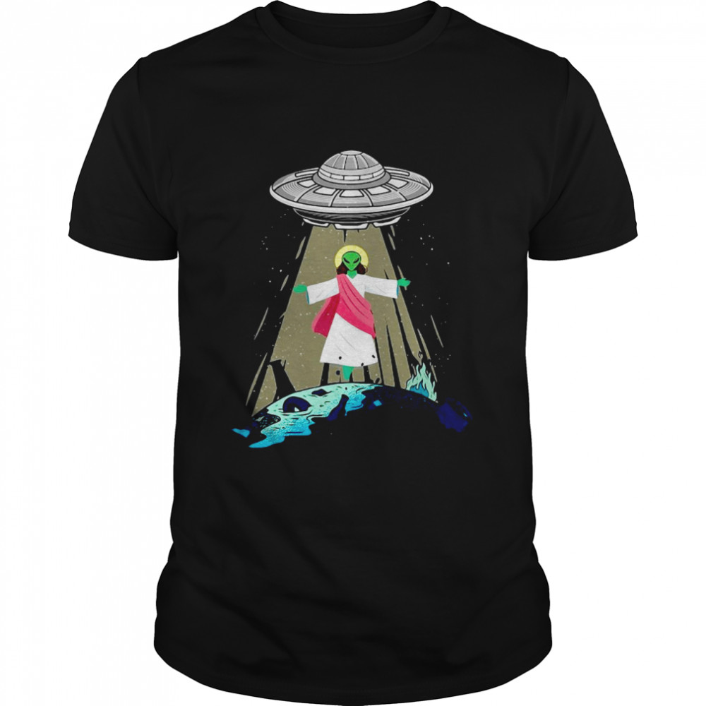 Jesus Christ Spaceship Spaceman Ufo Alien Rescuer World Shirt