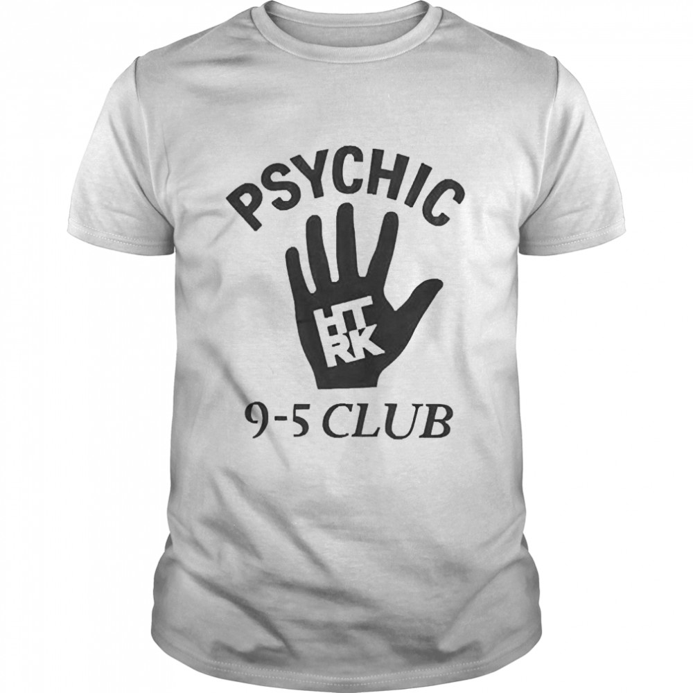 Psychic HTRK 9-5 Club Shirt