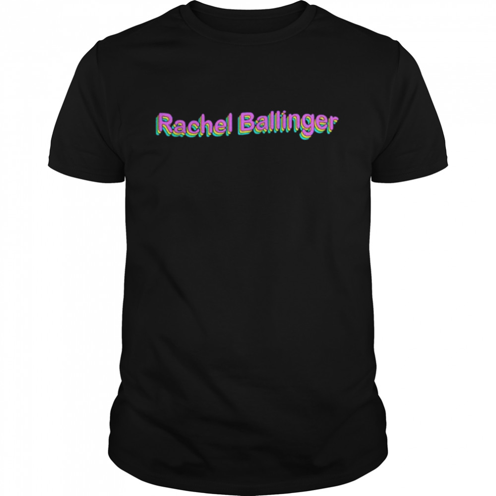 Rachel ballinger shirt