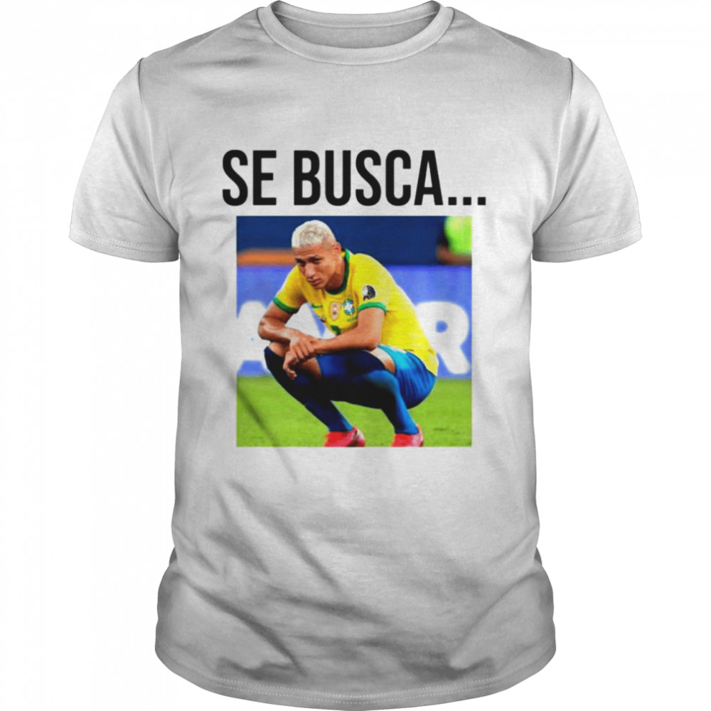 Se Busca Richarlison shirt