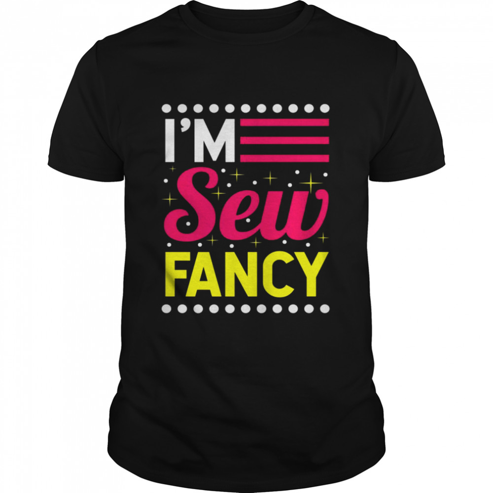Sewing I’M Sew Fancy Shirt