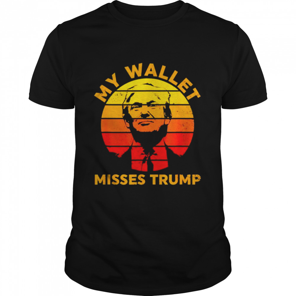 my wallet misses trump shirt