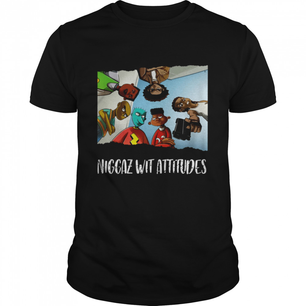 Naggaz wit attitudes shirt