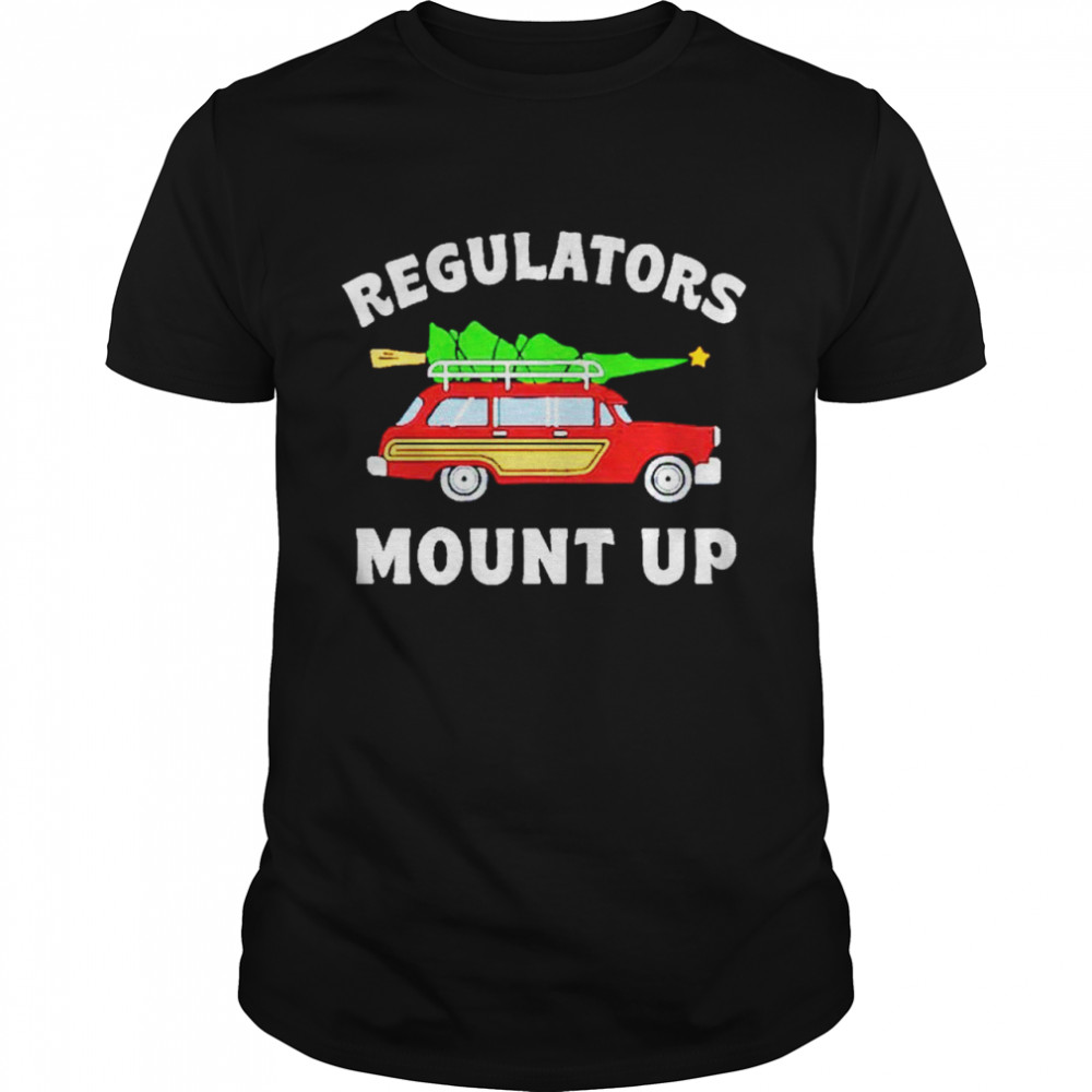 Regulators mount up christmas shirt