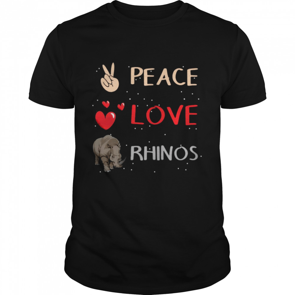 Rhino Rhinoceros Peace Love Rhinos Shirt