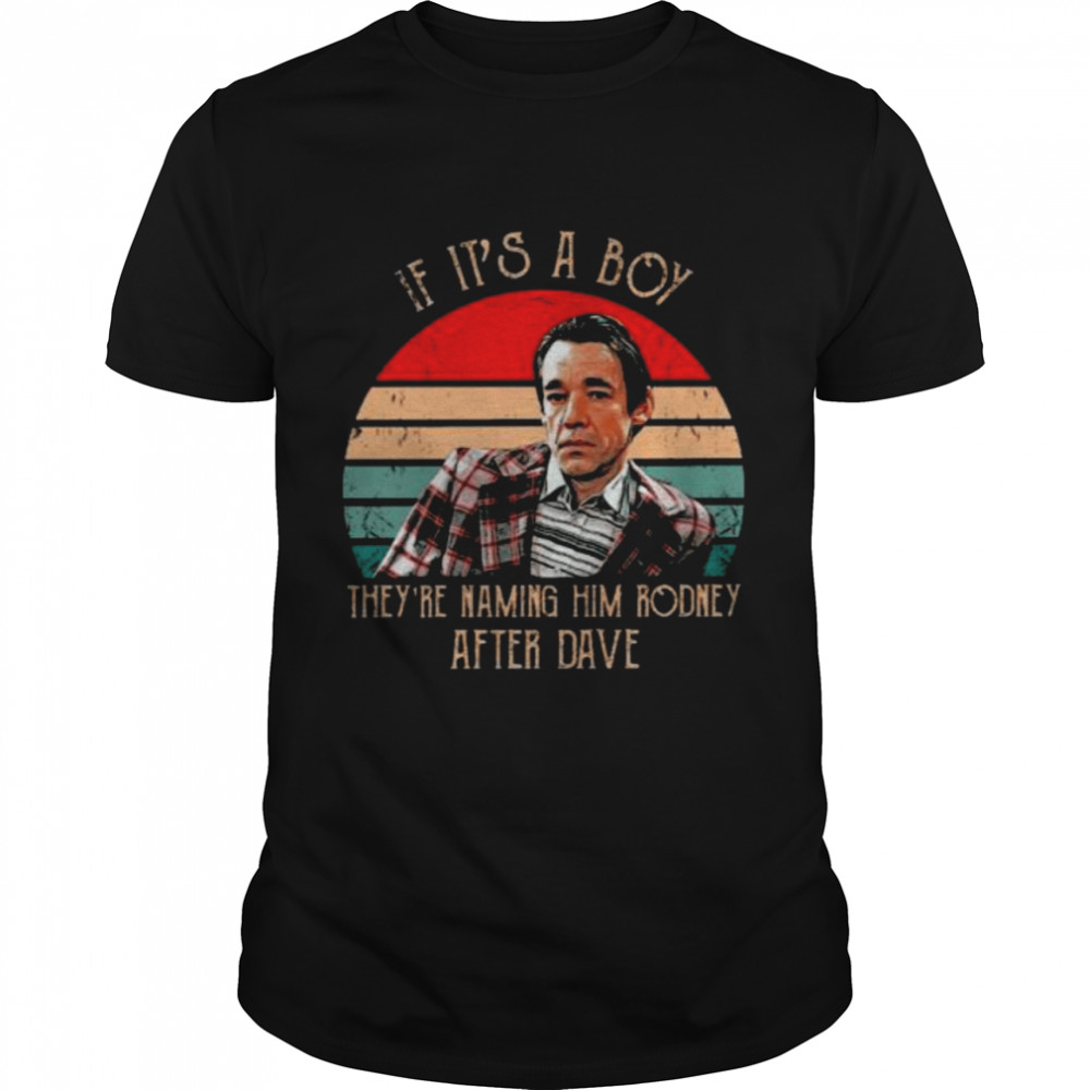 Roger Lloyd-Pack If It’s a boy they are naming him rodney after dave vintage shirt