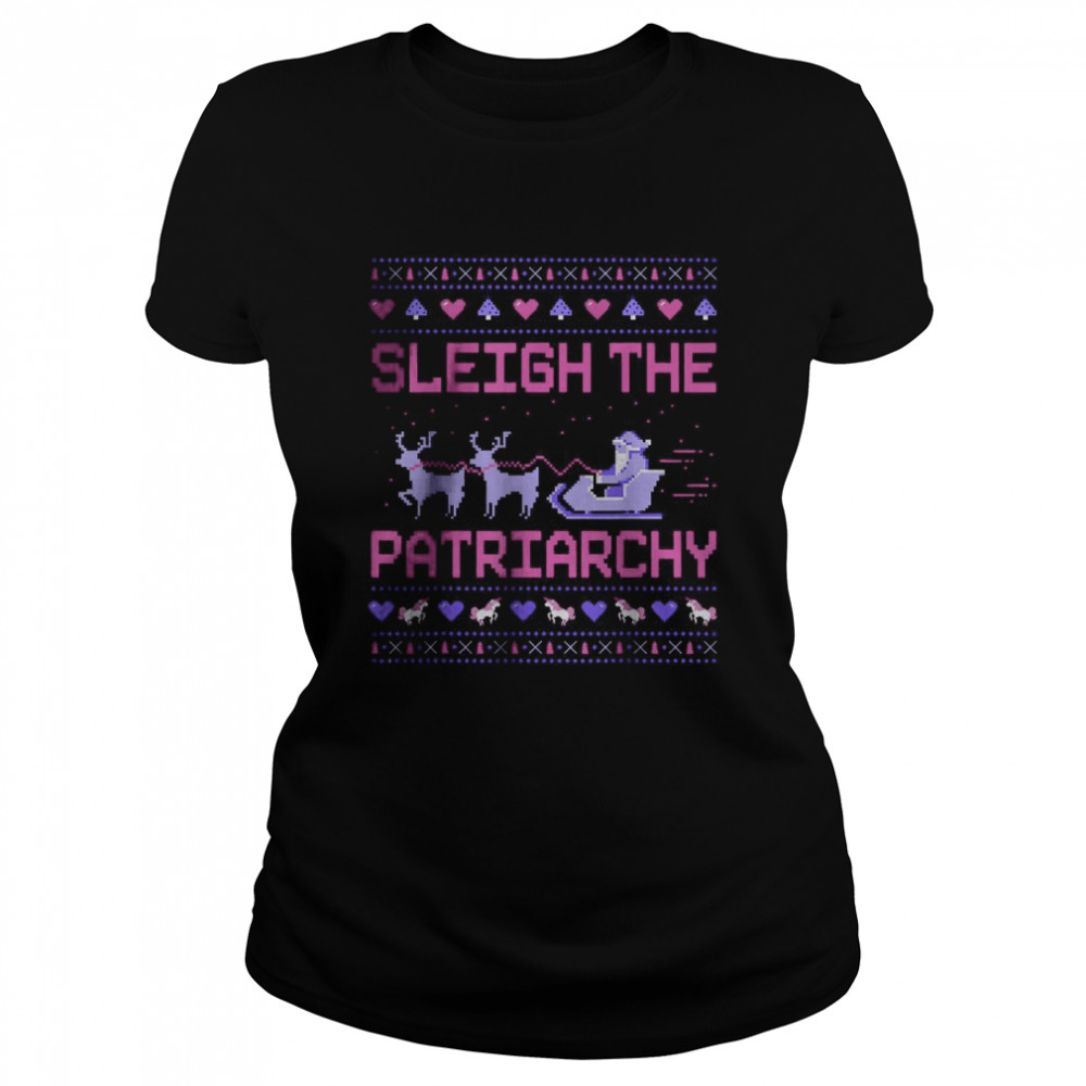 Sleigh The Patriarchy Feminist Feminism Meme Ugly Christmas T- Classic Women's T-shirt