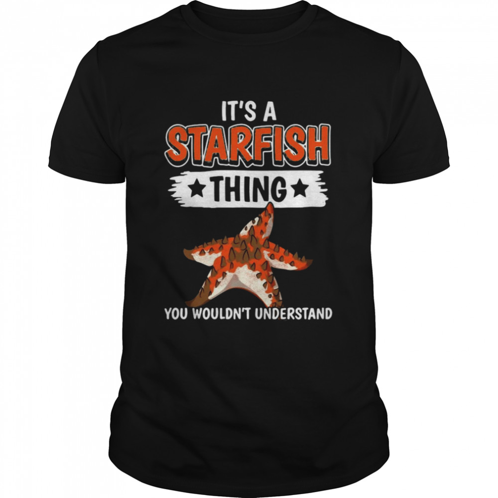 Starfish Quote It’s A Starfish Thing Starfish Shirt