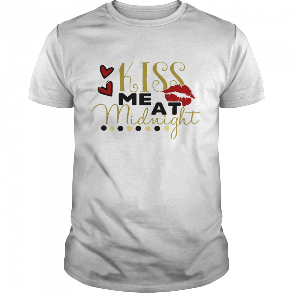 KIss me at midnight shirt