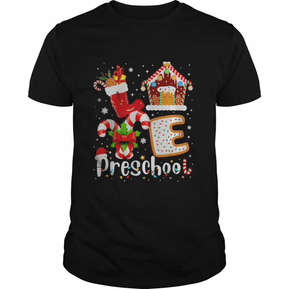 Love Preschool Christmas Teacher Student Shirt