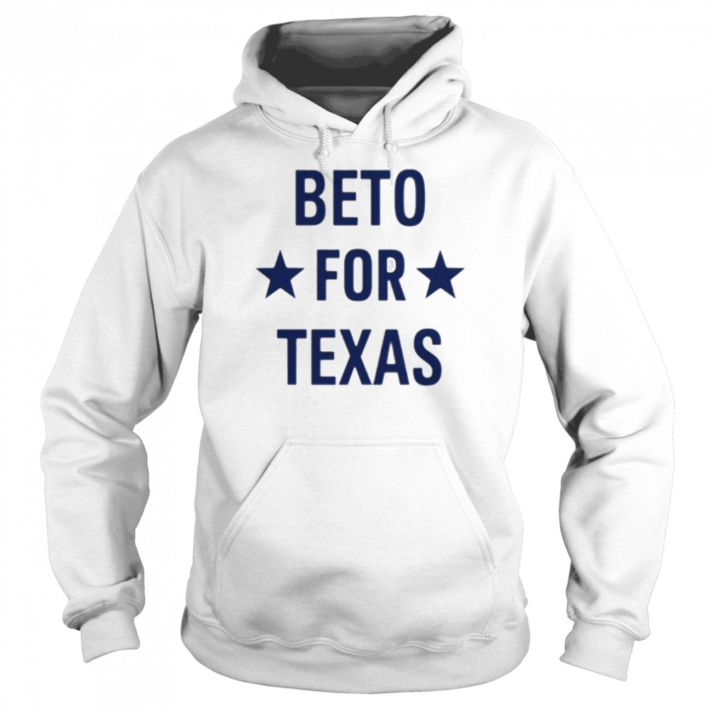 Beto for Texas shirt Unisex Hoodie