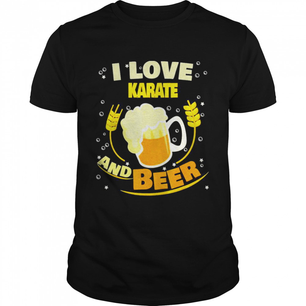 I Love Karate And Beer Karate Shirt