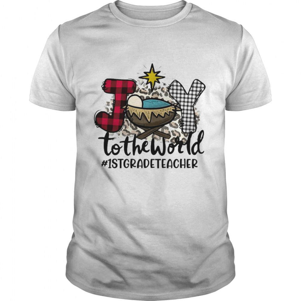 Joy To The World 1st Grade Teacher Christmas Sweater Shirt