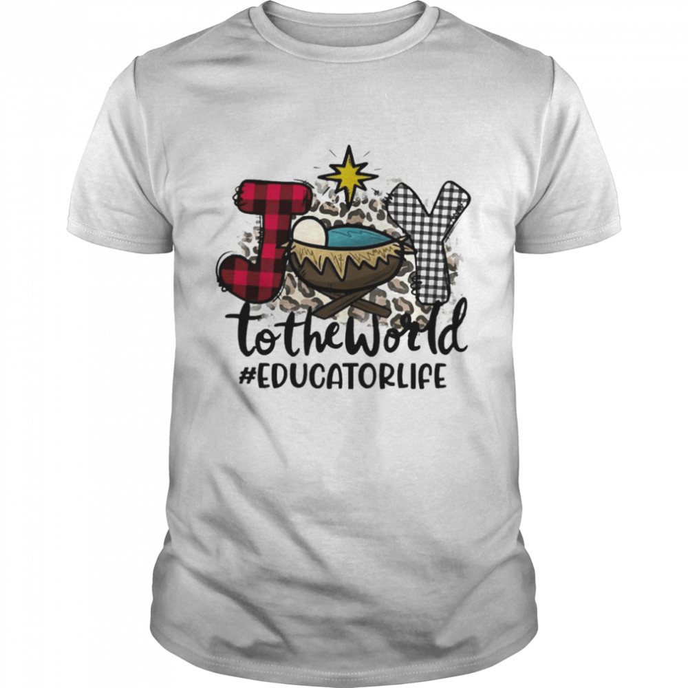 Joy To The World Educator Life Christmas Sweater Shirt