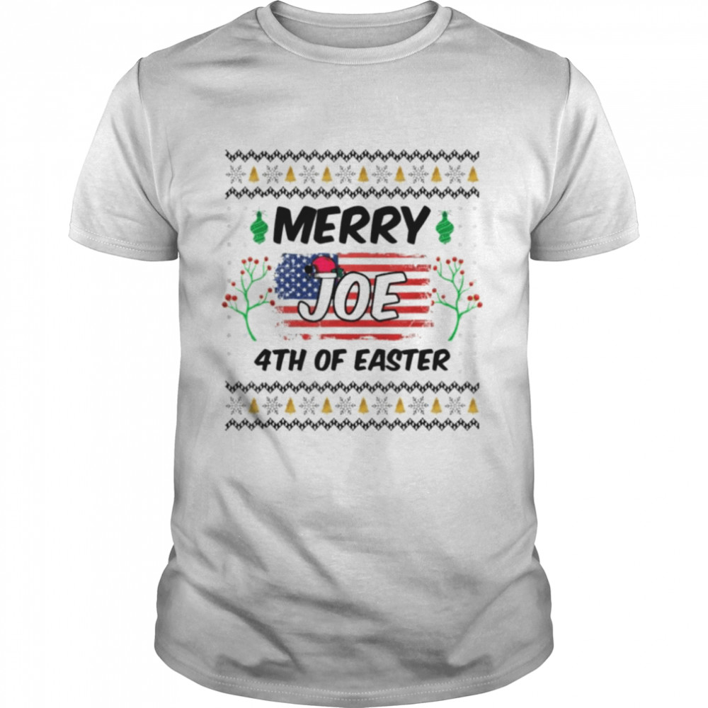 Merry 4th Of Easter Joe Biden Christmas Ugly T-Shirt