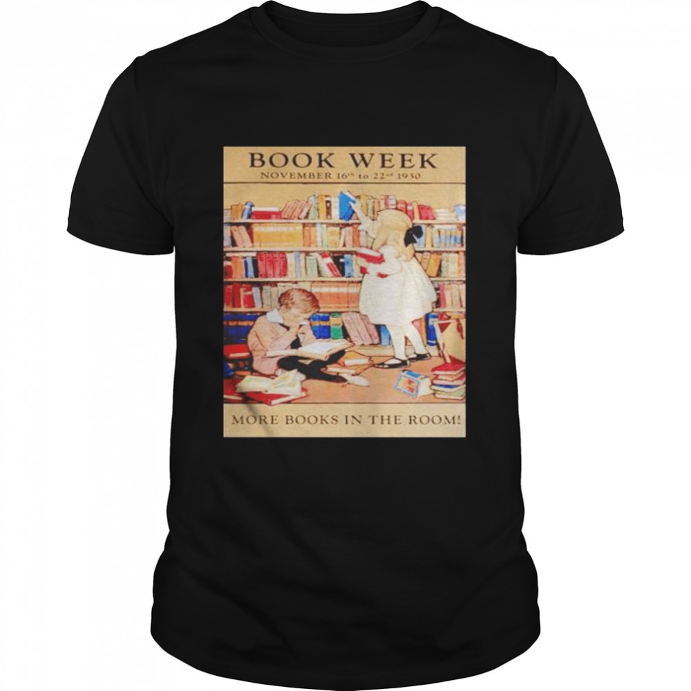 Official book week more books in the room shirt