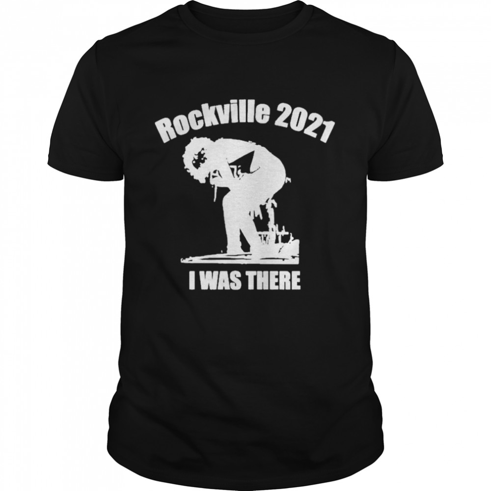 Official Rockville 2021 i was there shirt