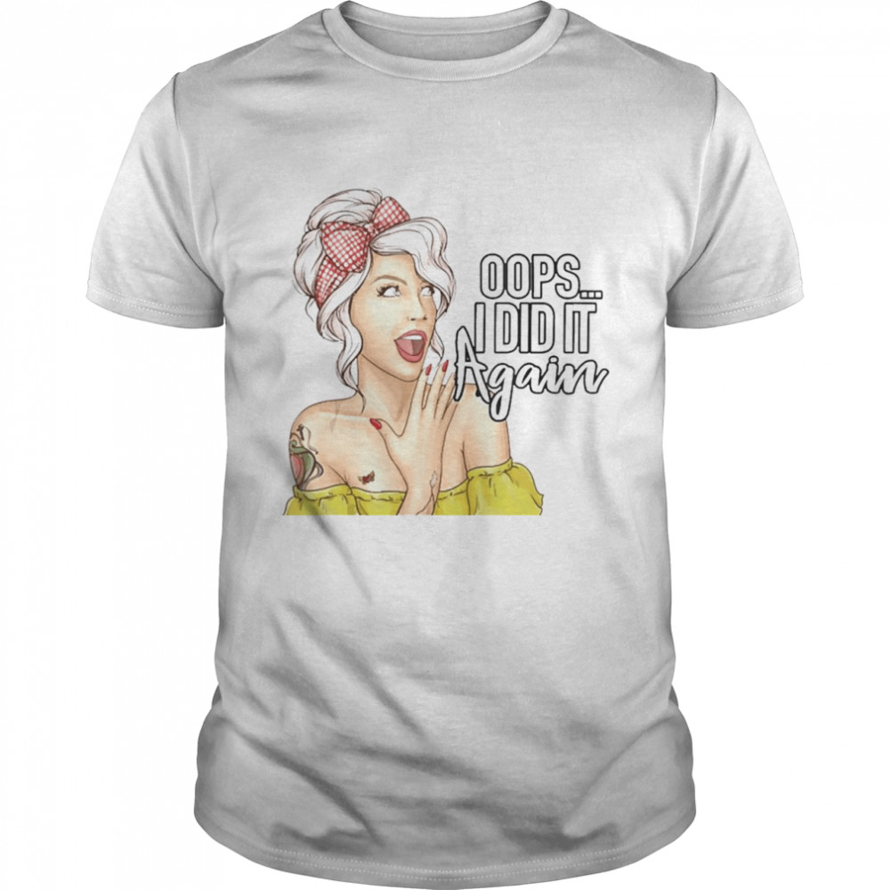 Oops I Did It Again Pregnant Women Shirt