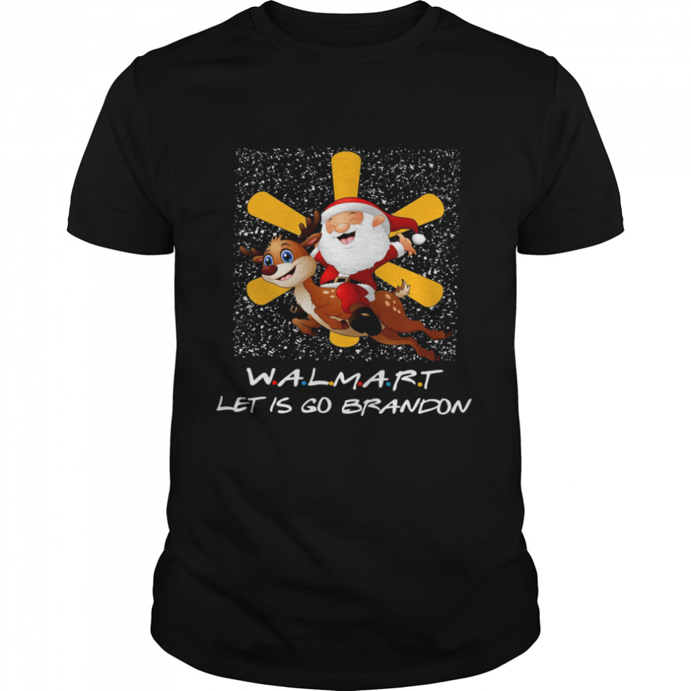 Reindeer Riding Santa Walmart Let Is Go Brandon Shirt