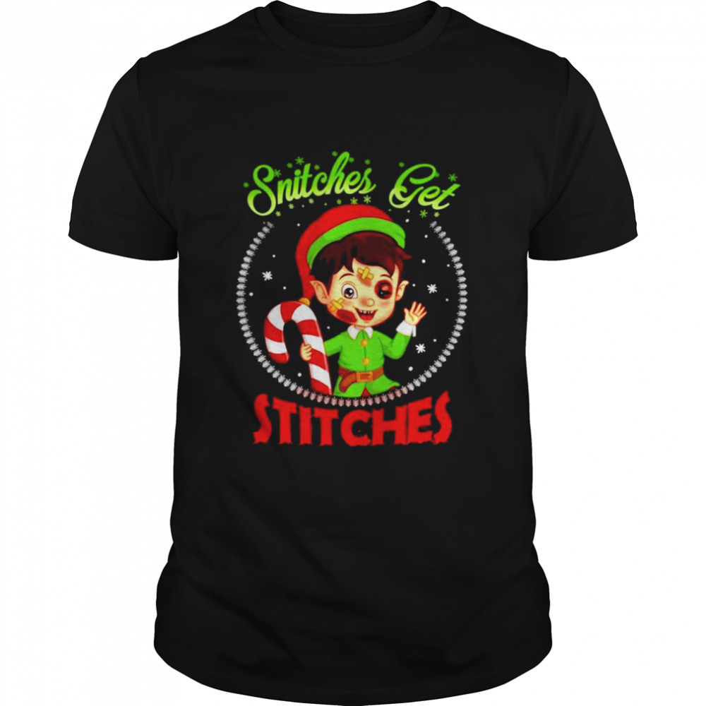 Snitches Get Stitches Sarcasm ELF shirt