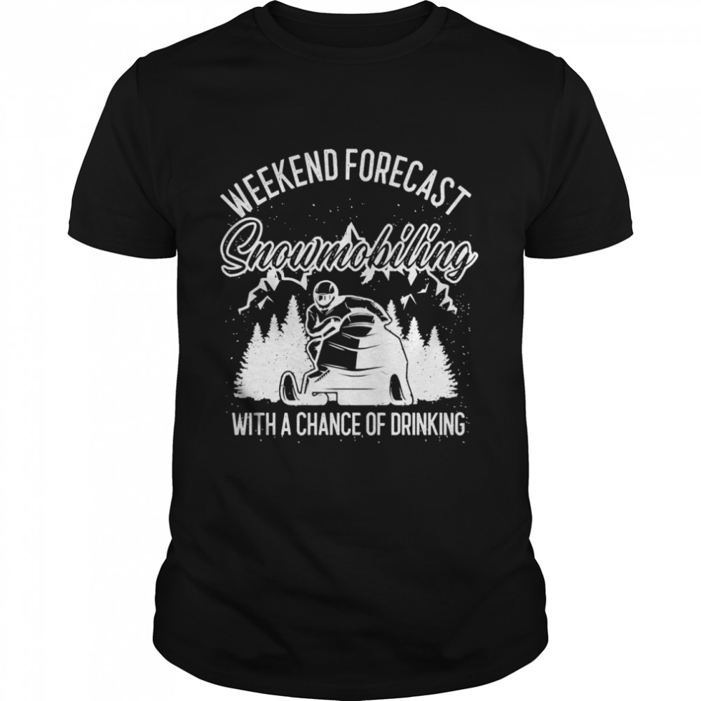 Snowmobile Weekend Forecast Winter Sports Vintage Motor Sled Shirt