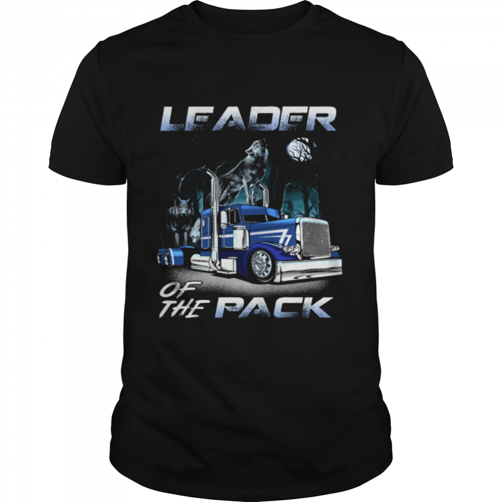 Wolf Truck Leader Of The Pack Shirt