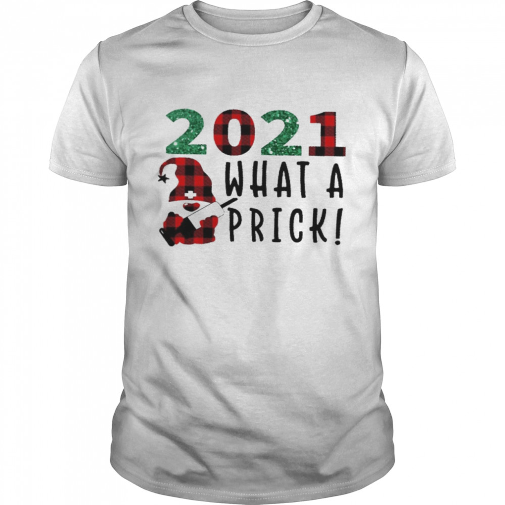 2021 What A Prick Shirt