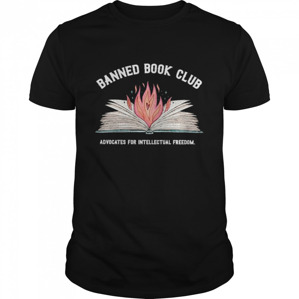 banned book club advocates for intellectual freedom shirt