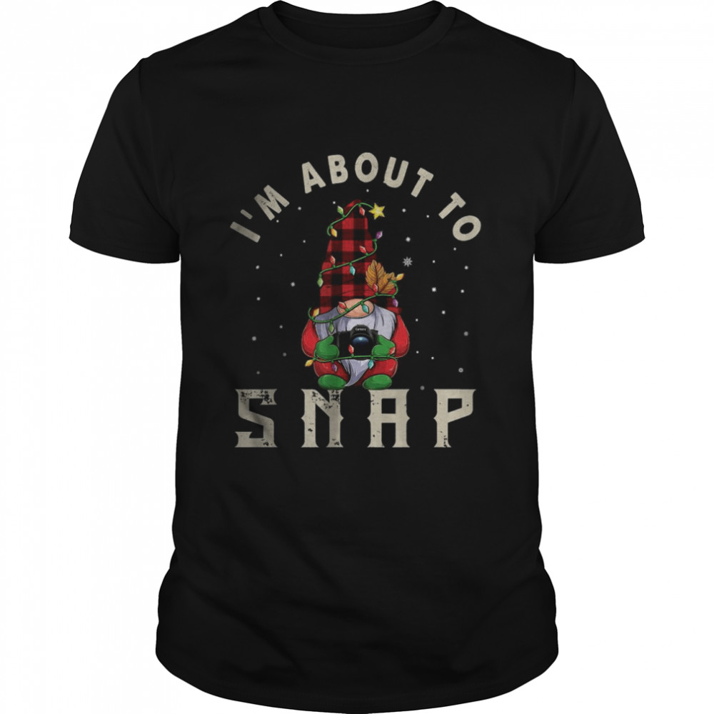 I’m About To Snap Gnome Photographer Christmas T-Shirt