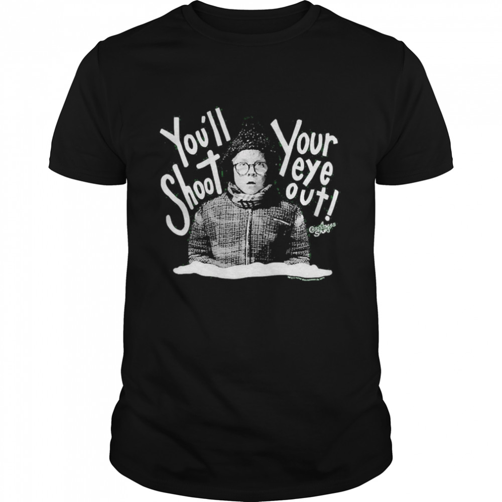 Ralphie You’ll Shoot Your Eye Out A Christmas Story Shirt