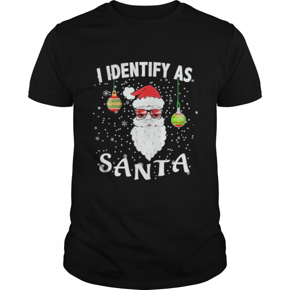 I Identify As Santa Christmas 2021 shirt