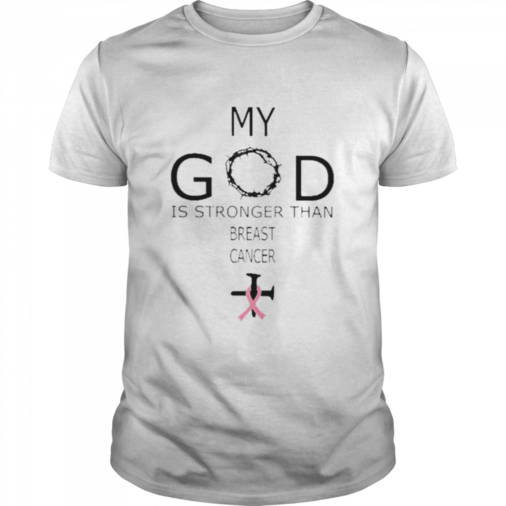 My God Is Stronger Than Breast Cancer  Classic Men's T-shirt