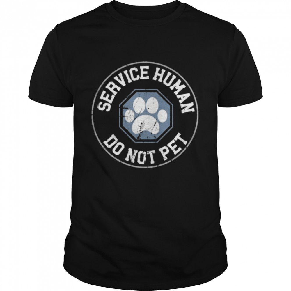 Official Service Human do not pet 2021 tee shirt