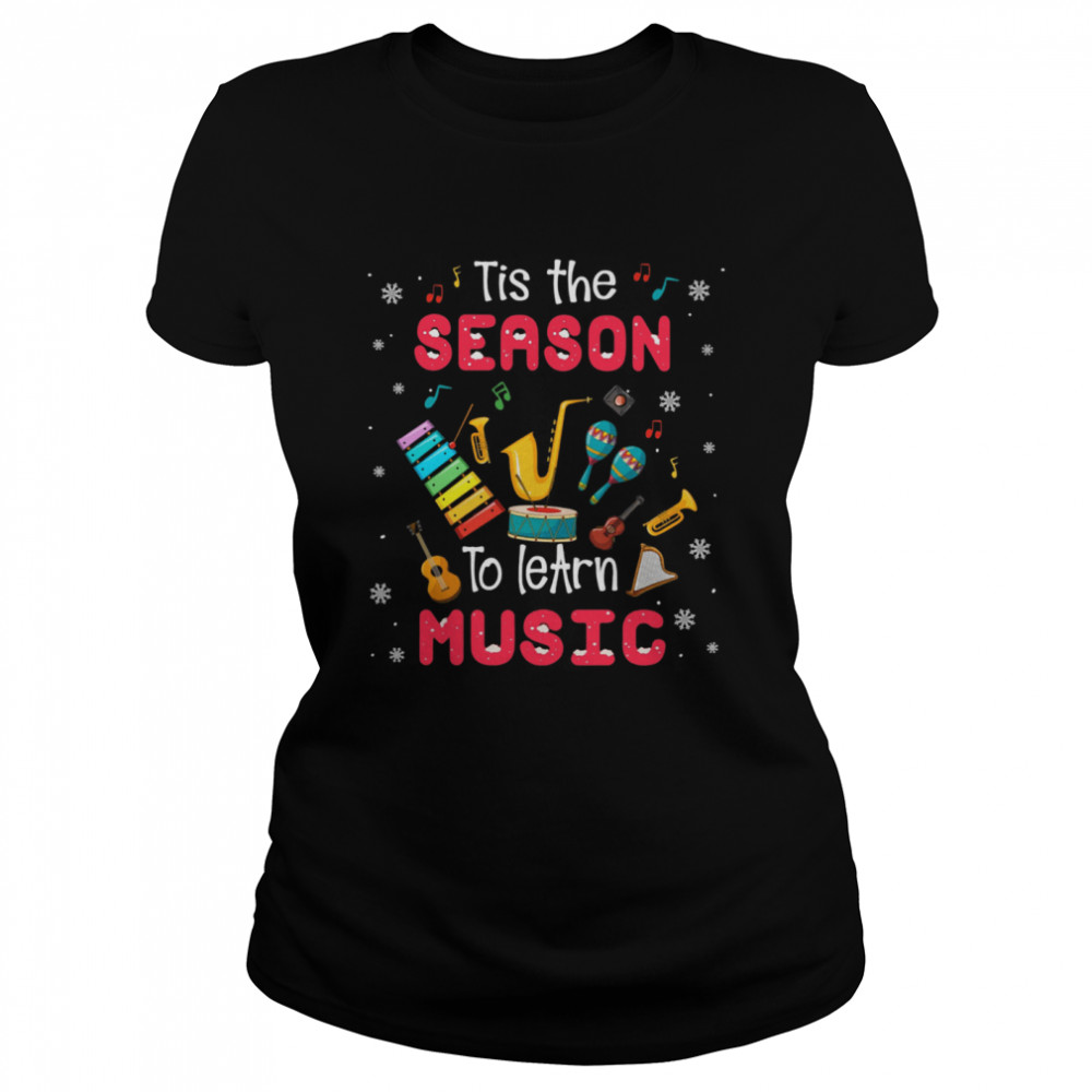 Tis The Season To Learn Music Xmas shirt Classic Women's T-shirt