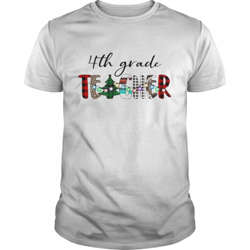 4th Grade Teacher Christmas Sweater Shirt