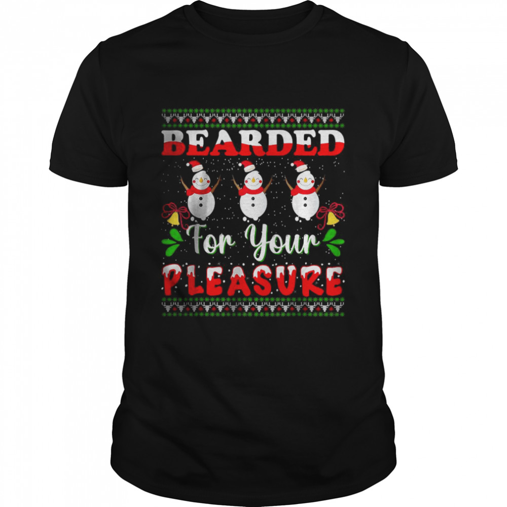 Christmas Tee For Adult Bearded For Your Pleasure T-Shirt