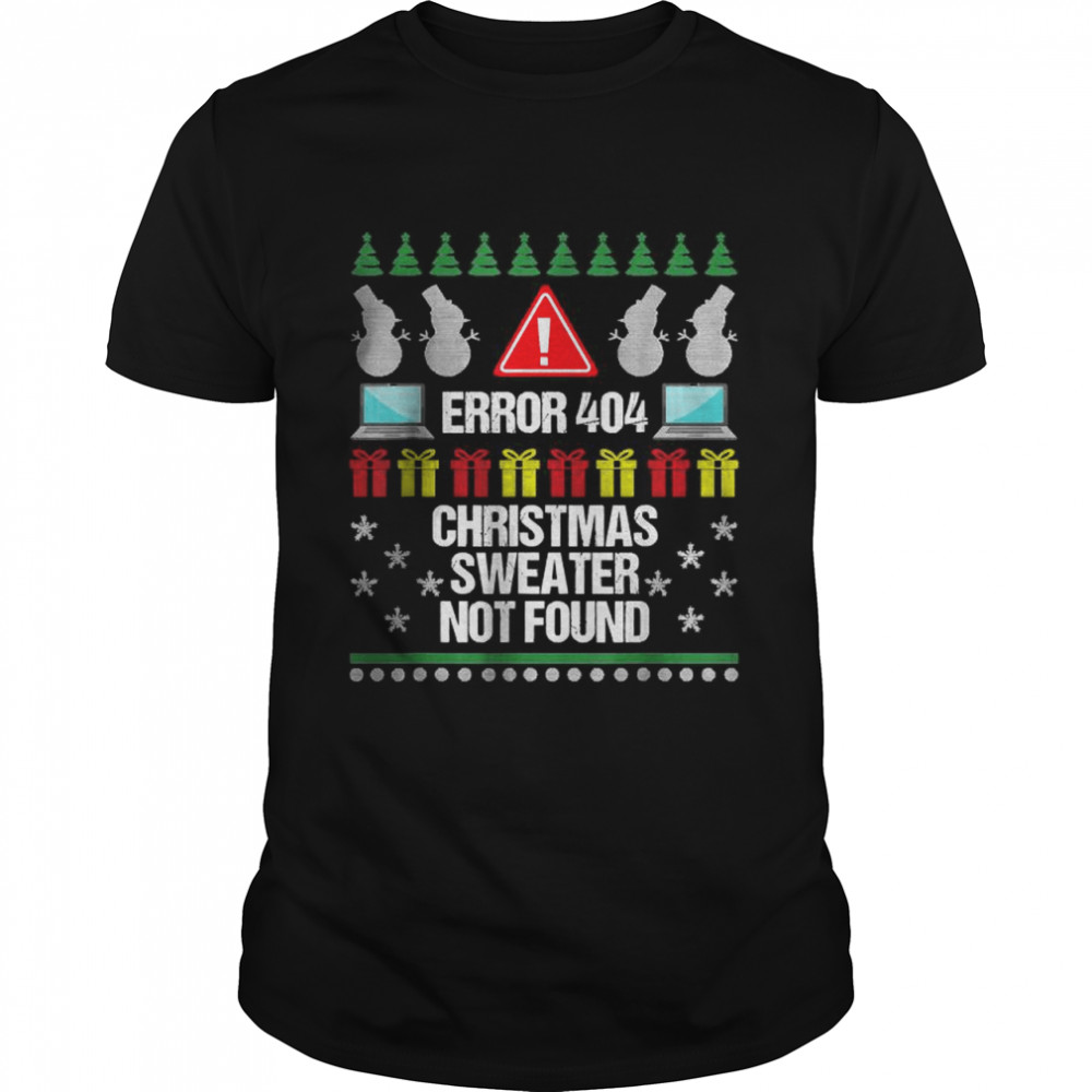 Computer Error 404 Ugly Christmas Sweater Not Found T-Shirt