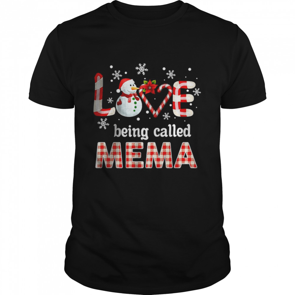 Love being called Mema Snowman Christmas T-Shirt