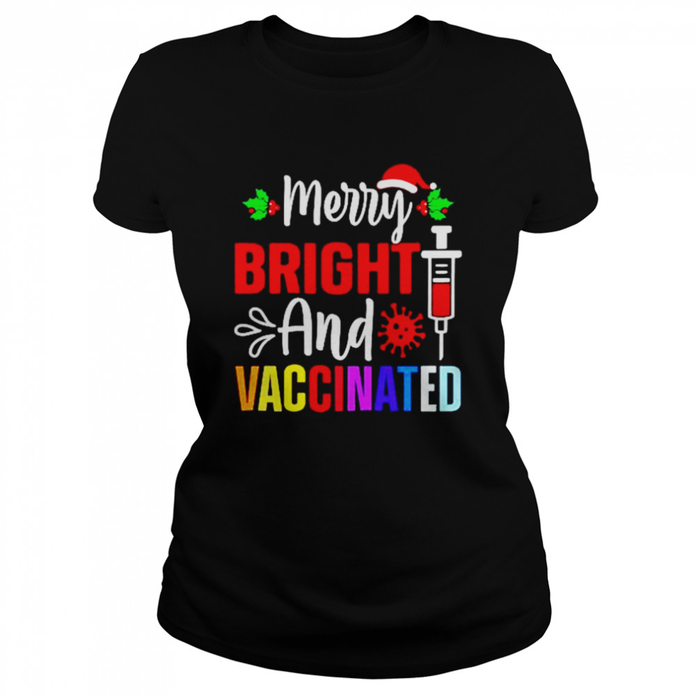 Merry Bright And Vaccinated Christmas shirt Classic Women's T-shirt