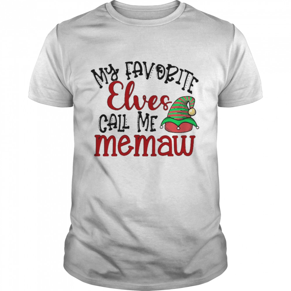 My Favorite Elves Call Me Memaw Christmas Sweater Shirt