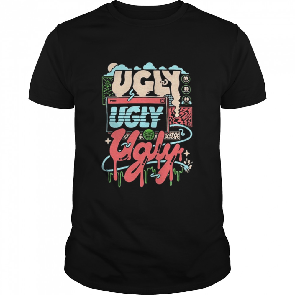 PayMoneyWubby Ugly Ugly Ugly Shirt