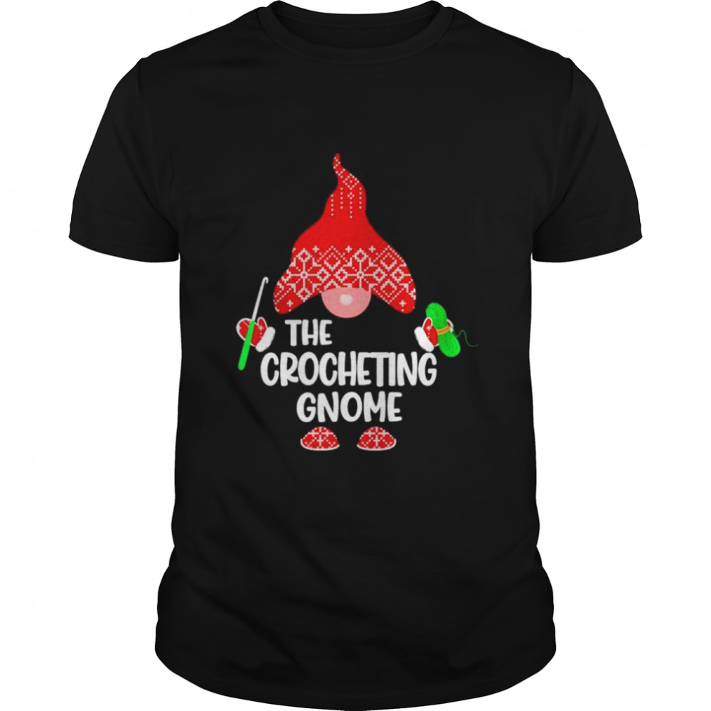 The Crocheting Gnome Christmas shirt