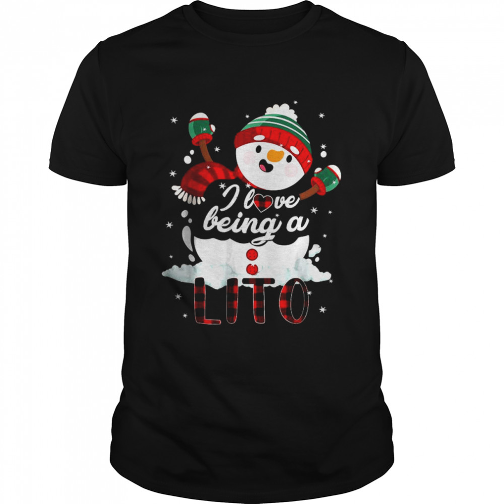 I Love Being A Lito Snowman Christmas Funny T-Shirt