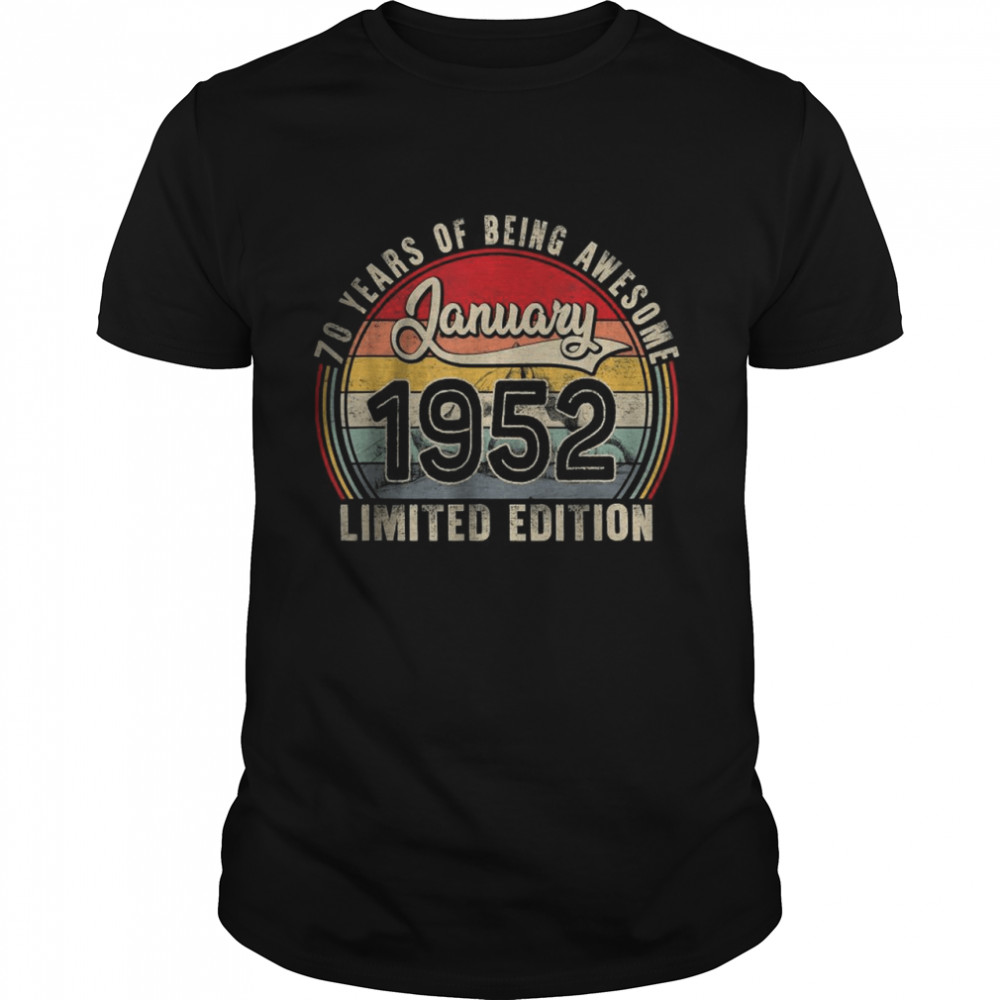 January 1952 Limited Edition 70 Years Of Being Awesome T-Shirt