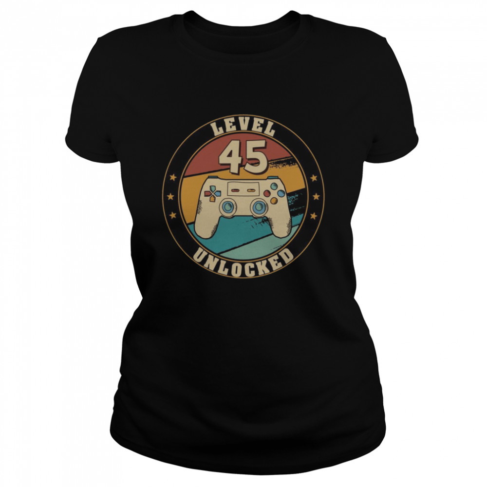 Level 45 Unlocked Gamer 45th Birthday Decorations Party 1976  Classic Women's T-shirt